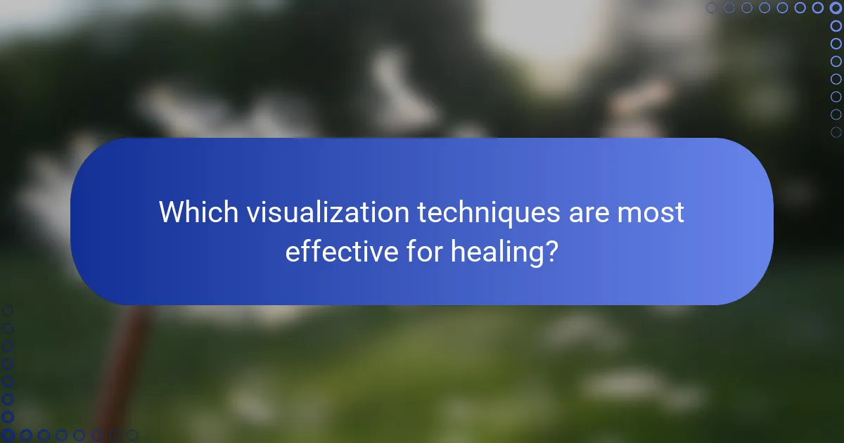 Which visualization techniques are most effective for healing?